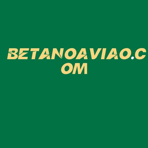 Logo da BETANOAVIAO